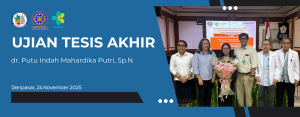 Ujian Tesis Akhir Program Studi Spesialis Neurologi Universitas Udayana (dr. Indah)