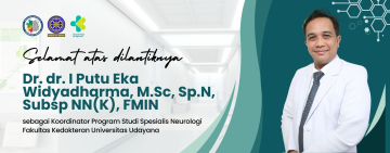 Dr. dr. I Putu Eka Widyadharma, M.Sc, Sp.N, Subsp NN(K), FMIN kembali terpilih sebagai Koordinator Program Studi Spesialis Neurologi Fakultas Kedokteran Universitas Udayana (FK UNUD).