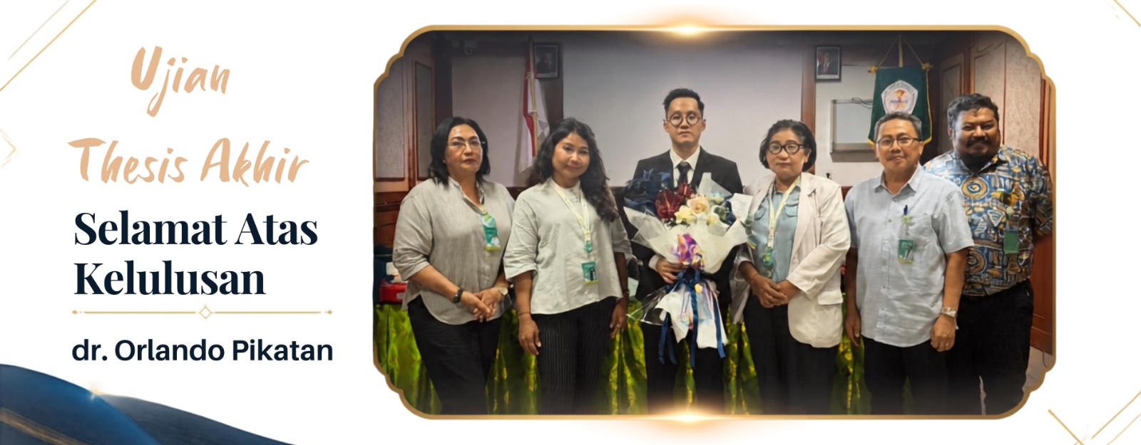 Ujian Tesis Akhir dr. Orlando Pikatan